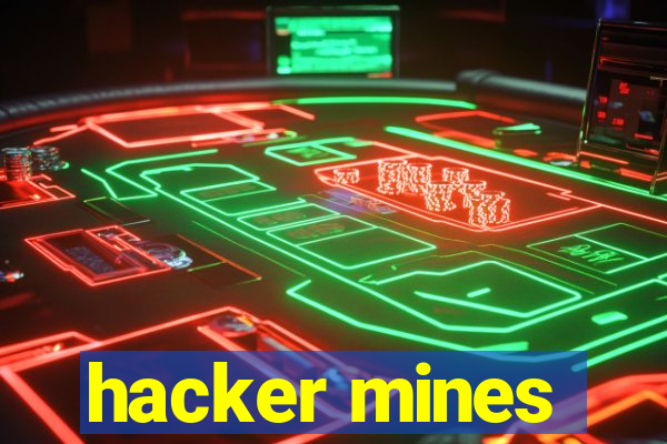 hacker mines